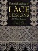 Pictorial Archive of LACE DESIGNS