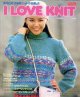 アイ　ラブ　ニット　I LOVE KNIT